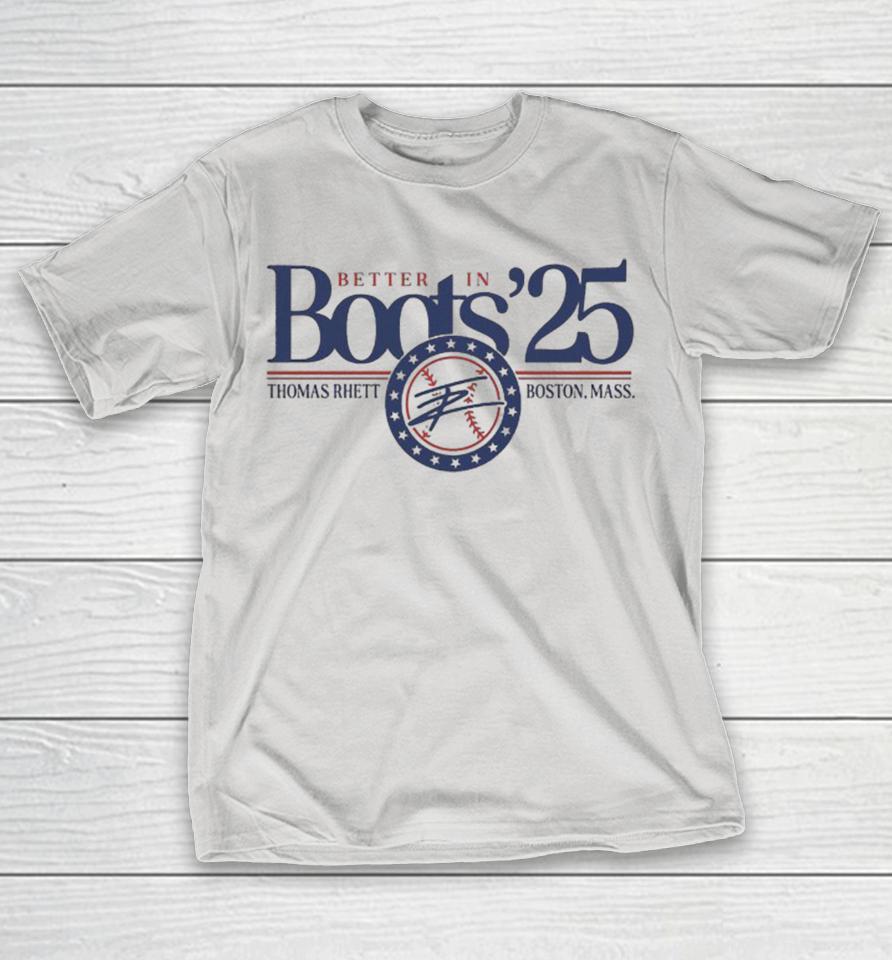 Thomas Rhett Better In Boots Boston Mass 2025 Shirts