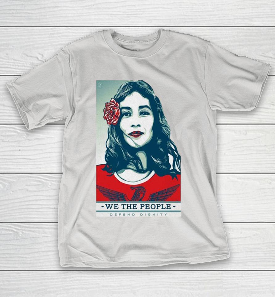 We The People Defend Dignity Shirts