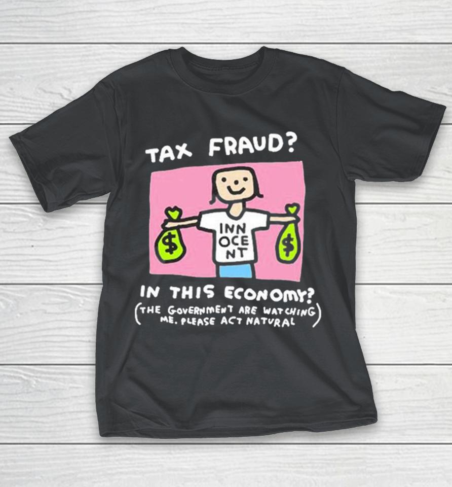 Zoe Bread Tax Fraud In This Economy Shirts
